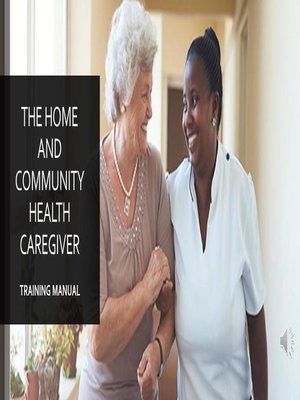 cover image of The Home and Community Health Caregiver